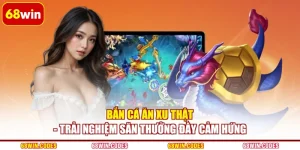 Bắn Cá Ăn Xu Thật - Trải Nghiệm Săn Thưởng Đầy Cảm Hứng
